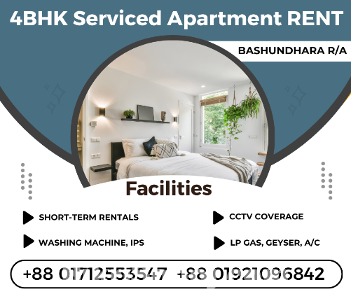 Furnished 4BHK Serviced Apartment RENT In Bashundhara R/A